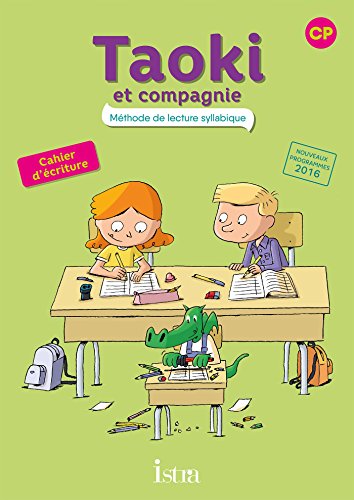 Taoki et compagnie methode de lecture CP - cahier d'ecriture: Cahier d'écriture