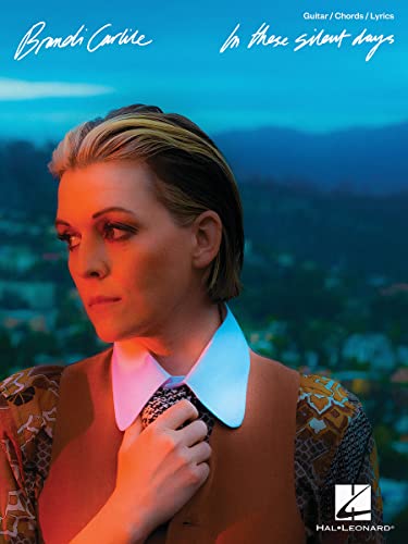 Brandi Carlile - In These Silent Days: Guitar / Chords / Lyrics