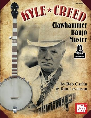 Kyle Creed - Clawhammer Banjo Master von Mel Bay Publications, Inc.
