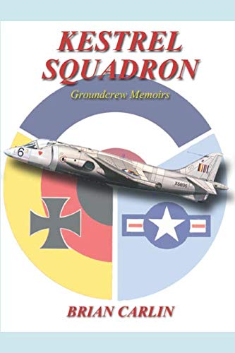Kestrel Squadron: Groundcrew Memoirs von Independently published