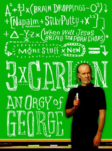 3 x Carlin: An Orgy of George
