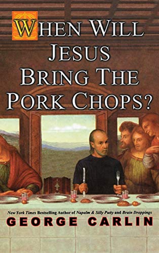When Will Jesus Bring the Pork Chops? von Hachette Books