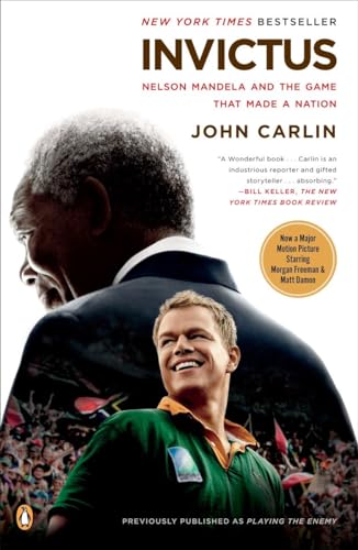 Invictus. Movie Tie-In: Nelson Mandela and the Game That Made a Nation