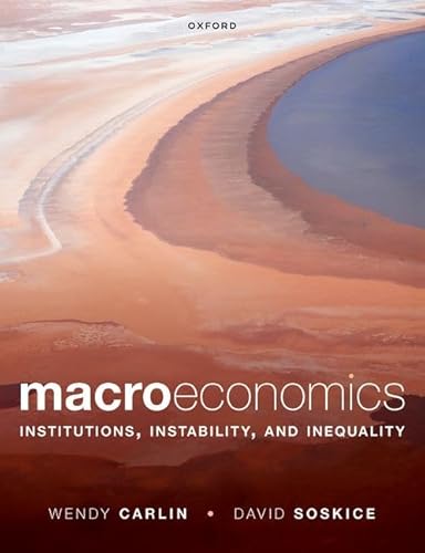Macroeconomics: Institutions, Instability, and Inequality Macroeconomics: Institutions, Instability, and Inequality von Oxford University Press