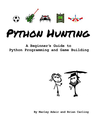 Python Hunting: A beginner's guide to programming and game building in Python for teens, tweens and newbies. von CreateSpace Independent Publishing Platform