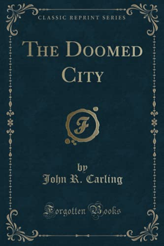 The Doomed City (Classic Reprint)