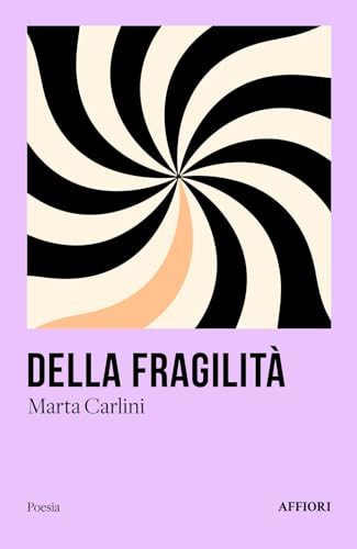 Della fragilità (Poesia) von Affiori