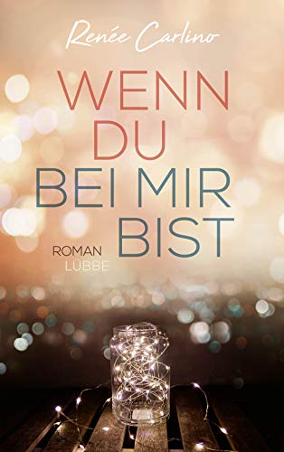 Wenn du bei mir bist: Roman von Lübbe