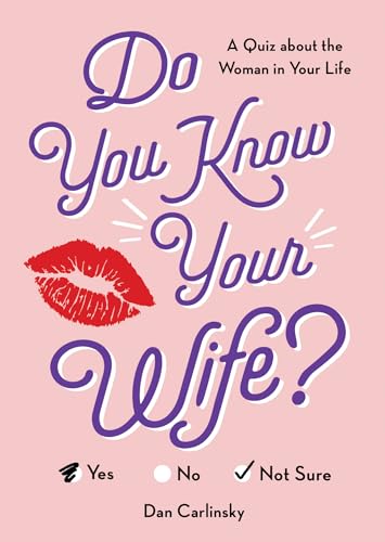 Do You Know Your Wife?: Spice Up Date Night with a Fun Quiz about the Woman in Your Life (Wedding, Engagement, Bridal Shower, Anniversary Gift)