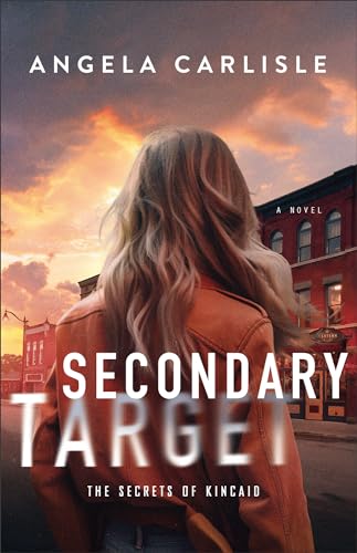 Secondary Target (Secrets of Kincaid) von Baker Pub Group
