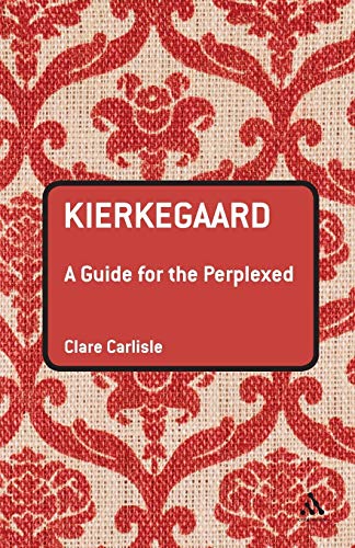 Kierkegaard: A Guide for the Perplexed (Guides for the Perplexed)