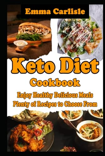 Keto Diet Cookbook Enjoy Healthy Delicious Meals, Plenty of Recipes to Choose From von Independently published