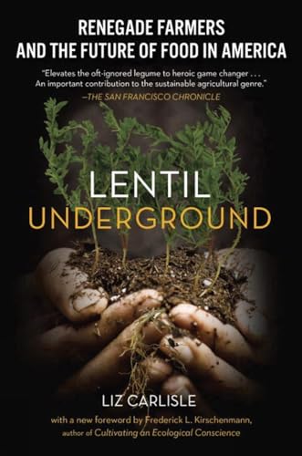 Lentil Underground: Renegade Farmers and the Future of Food in America von Avery