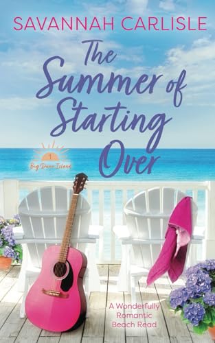 The Summer of Starting Over: A Wonderfully Romantic Beach Read von Harpeth Road Press