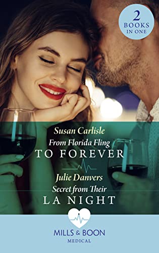 From Florida Fling To Forever / Secret From Their La Night: From Florida Fling to Forever / Secret from Their LA Night von Mills & Boon