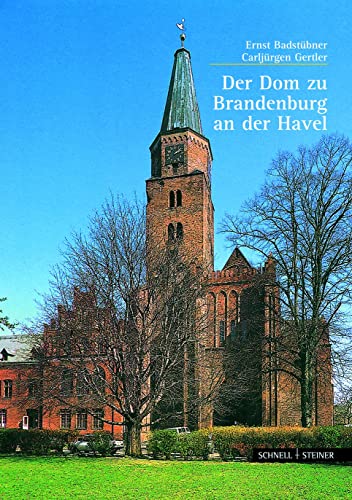 Der Dom zu Brandenburg an der Havel (Große Kunstführer / Große Kunstführer / Kirchen und Klöster, Band 222) von Schnell & Steiner