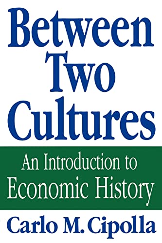 Between Two Cultures: An Introduction To Economic History von W. W. Norton & Company