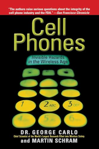 Cell Phones: Invisible Hazards in the Wireless Age