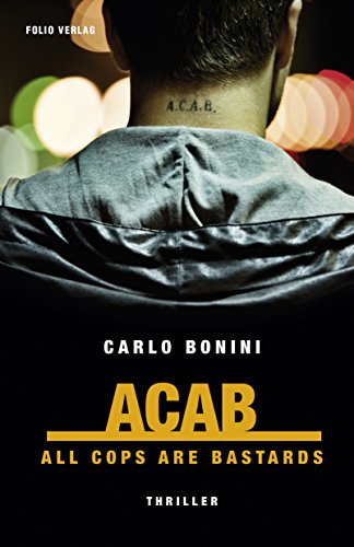 ACAB. All Cops Are Bastards: Thriller
