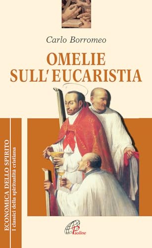 Omelie sull'eucaristia (Economica dello spirito, Band 10) von Paoline Editoriale Libri
