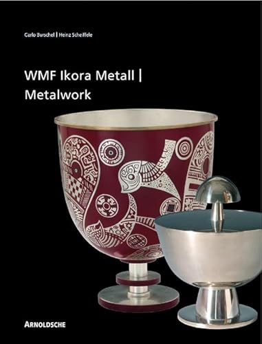 WMF Ikora-Metall: 1920er bis 1960er Jahre: 1920er Bis 1960er Jahre/From the 1920s to the 1960s