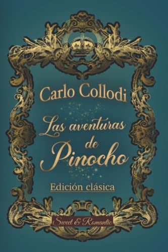 LAS AVENTURAS DE PINOCHO —cuento original de Carlo Collodi—: clásico ilustrado