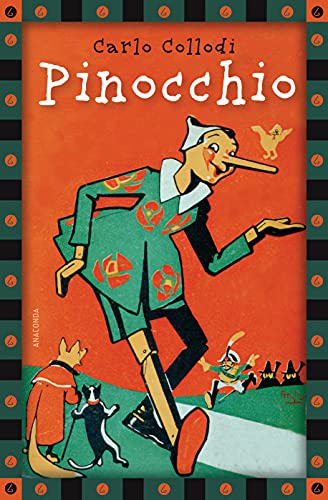 Carlo Collodi, Pinocchio (vollständige Ausgabe): Das Original mit zahlreichen Illustrationen von C. Chiostri. Ungekürzte Ausgabe des weltbekannten Klassikers (Anaconda Kinderbuchklassiker, Band 4) von ANACONDA