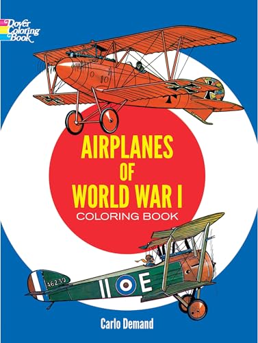 Airplanes of World War I Coloring Book (Colouring Books) (Dover Planes Trains Automobiles Coloring) von Dover Publications