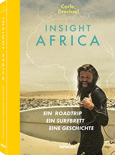 Carlo Drechsel, Insight Africa: Ein Roadtrip. Ein Surfbrett. Eine Geschichte