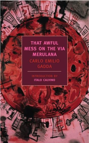 That Awful Mess on the Via Merulana: Calvino, Italo (INT) (New York Review Books Classics) von NYRB Classics