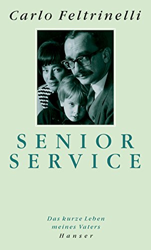 Senior Service: Das Leben meines Vaters von Hanser, Carl GmbH + Co.