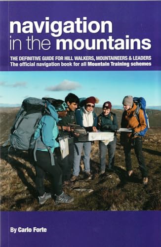Navigation in the Mountains: The Definitive Guide for Hill Walkers, Mountaineers & Leaders - the Official Navigation Book for All Mountain Leader Training Schemes von Cordee