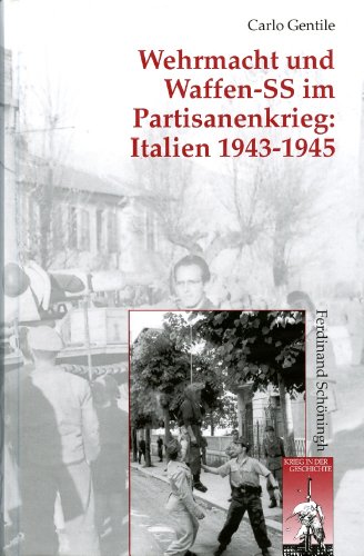 Wehrmacht und Waffen-SS im Partisanenkrieg (Krieg in der Geschichte)