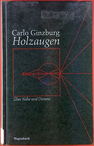 Holzaugen: Über Nähe und Distanz (Allgemeines Programm - Sachbuch) von Wagenbach Klaus GmbH