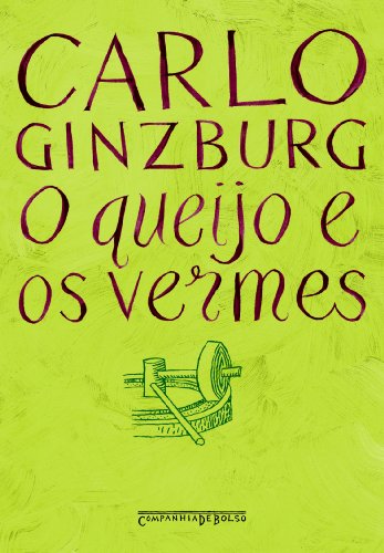 O Queijo e Os Vermes (Em Portuguese do Brasil)