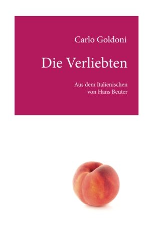 Die Verliebten: Moderne Uebersetzung von Hans Beuter Die Verliebten: Moderne Uebersetzung von Hans Beuter von CreateSpace Independent Publishing Platform