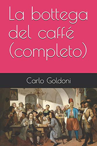 La bottega del caffé (completo) von Independently Published