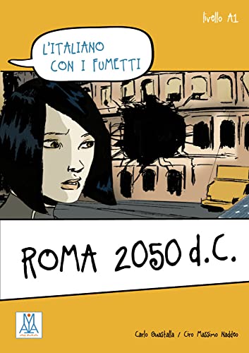Roma 2050 d.C.: Lektüre: l'italiano con i fumetti / Lektüre von Hueber