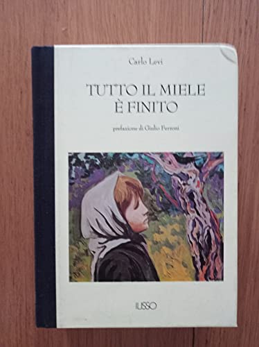 Tutto il miele è finito (Bibliotheca sarda) von Brand: Ilisso