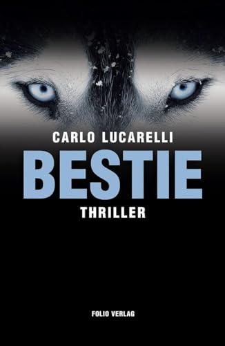 Bestie: Thriller Bestie: Thriller von Folio