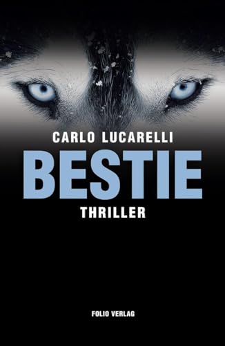 Bestie: Thriller von Folio Verlagsges. Mbh