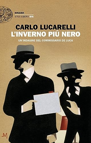 L'inverno piu nero. Un'indagine del commissario De Luca (Einaudi. Stile libero big) von Einaudi