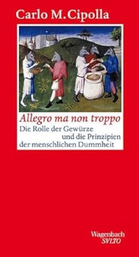 Allegro ma non troppo. (Wagenbach SALTO): Die Rolle der Gewürze und die Prinzipien der menschlichen Dummheit von VERLAG KLAUS WAGENBACH