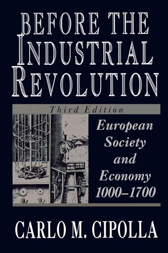 Before the Industrial Revolution: European Society and Economy, 1000-1700 von W. W. Norton & Company