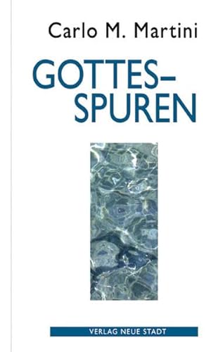 Gottesspuren (Theologie und Glaube) von Neue Stadt Verlag GmbH