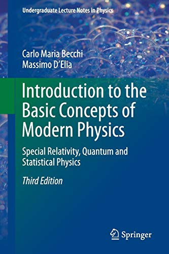 Introduction to the Basic Concepts of Modern Physics: Special Relativity, Quantum and Statistical Physics (Undergraduate Lecture Notes in Physics) von Springer