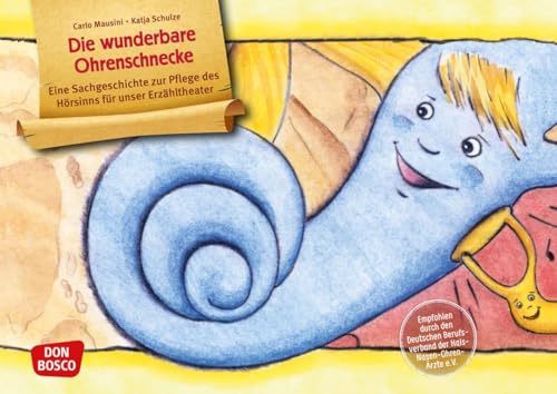 Die wunderbare Ohrenschnecke. Kamishibai Bildkartenset: Eine Sachgeschichte zur Pflege des Hörsinns für unser Erzähltheater. Entdecken - Erzählen – ... (Sachgeschichten für unser Erzähltheater) von Don Bosco