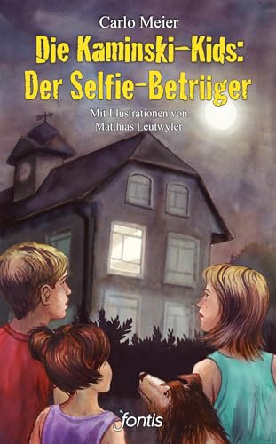 Die Kaminski-Kids: Der Selfie-Betrüger: Mit Illustrationen von Matthias Leutwyler (Die Kaminski-Kids (TB): Taschenbuchausgaben) von fontis