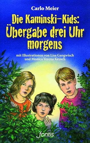 Die Kaminski-Kids: Übergabe drei Uhr morgens: Mit Illustrationen von Lisa Gangwisch und Monica Verena Keusch (Die Kaminski-Kids (TB): Taschenbuchausgaben)