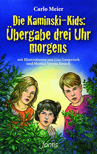 Die Kaminski-Kids: Übergabe drei Uhr morgens: Mit Illustrationen von Lisa Gangwisch und Monica Verena Keusch (Die Kaminski-Kids (TB): Taschenbuchausgaben)